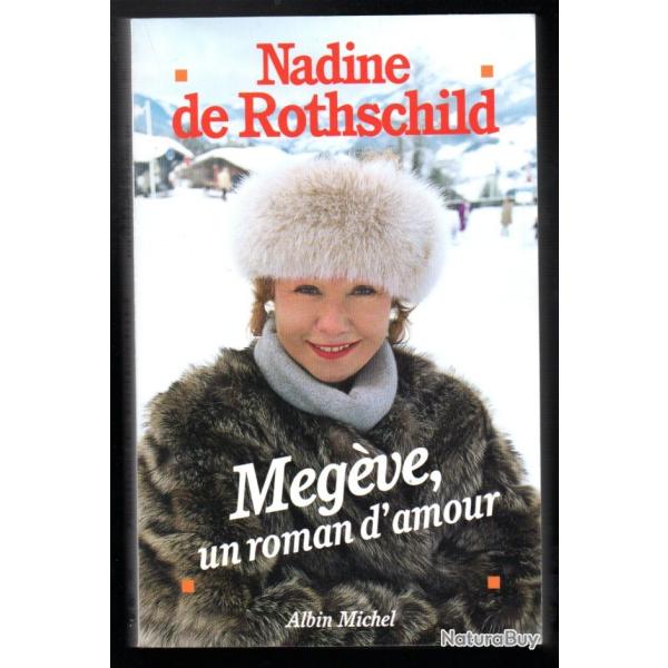 Meg�ve, un roman d'amour de Nadine de Rothschild