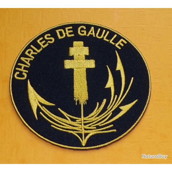 TISSU PATCH : CHARLES DE GAULLE , PORTE AVIONS NUCLEAIRE��, DIAMETRE 9 CM , BON ETAT VOIR PHOTO . PO