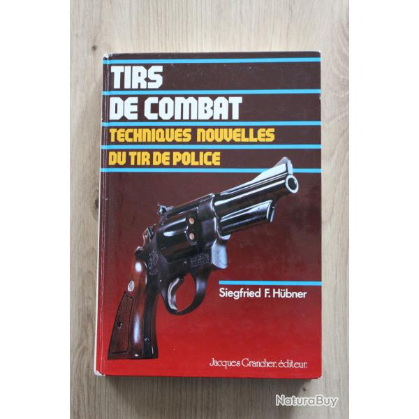 Livre ''Le Tir de Combat '' de Siegfried F. Hubner