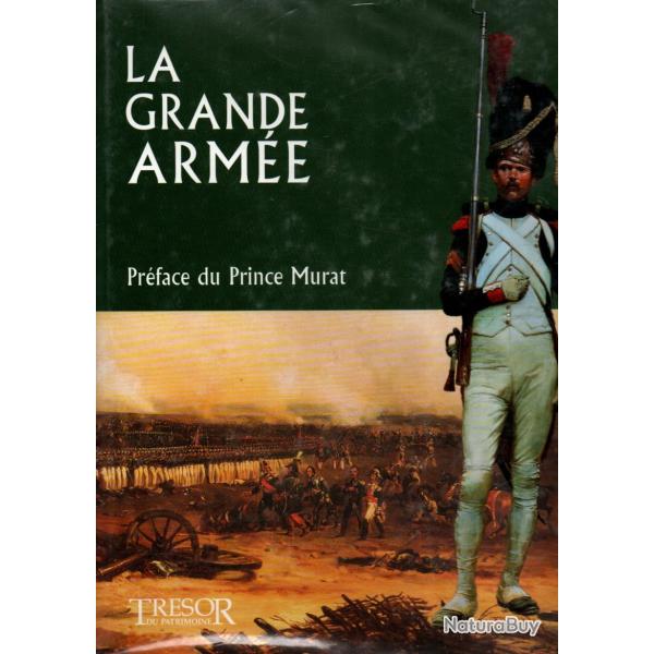 la grande arm�e tr�sor du patrimoine , pr�face du prince murat