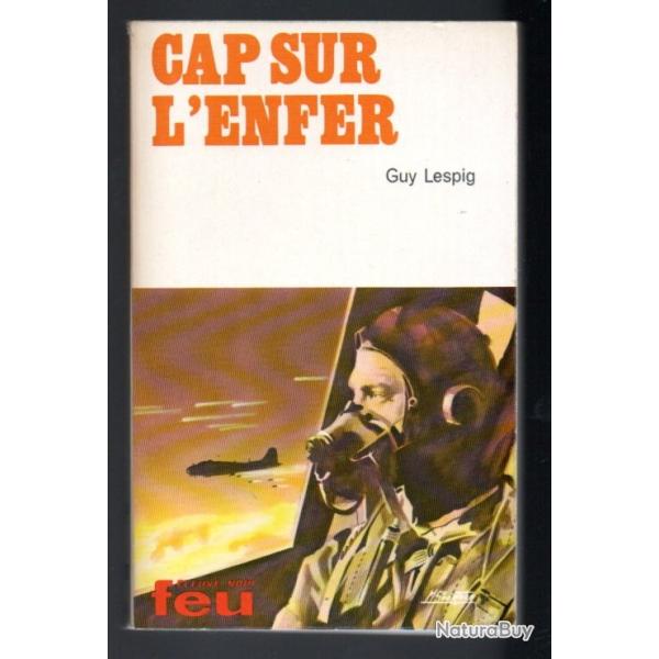 cap sur l'enfer   collection feu fleuve noir de guy lespig