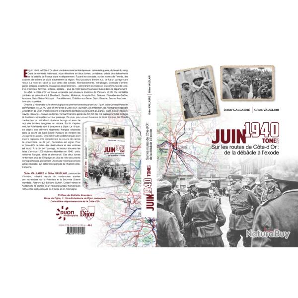 Juin 1940 Sur les routes de la C�te d'Or de la d�b�cle � l'exode tome 2