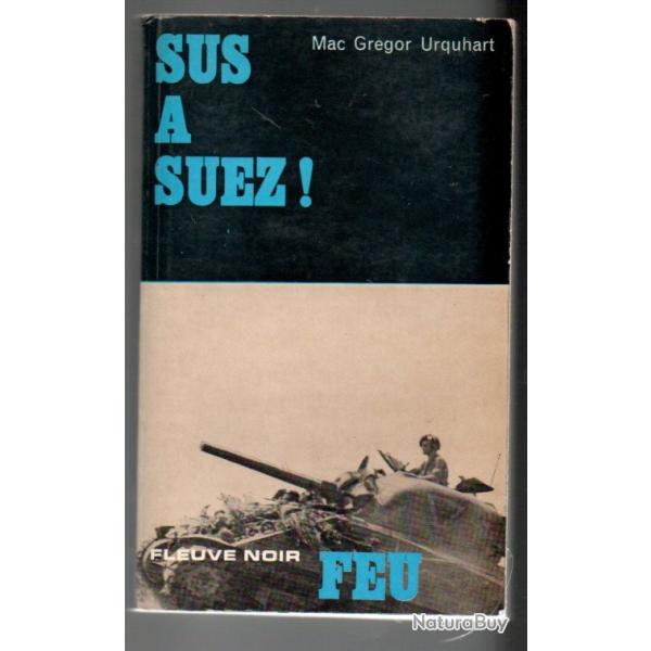 sus � suez ! collection feu fleuve noir de mac gregor urquhart