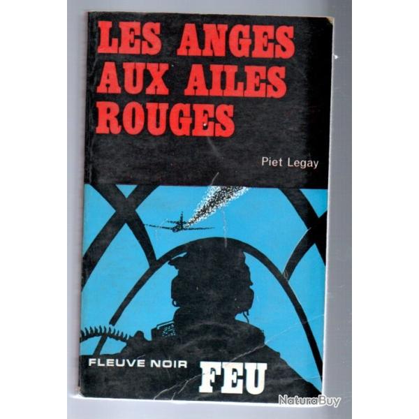 les anges aux ailes rouges collection feu fleuve noir de piet legay