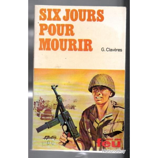 six jours pour mourir collection feu fleuve noir de g.clav�res