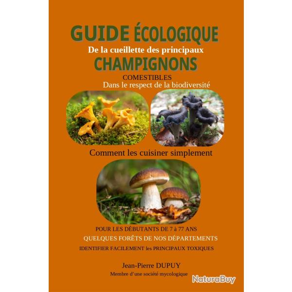Guide cologique de la cueillette des principaux champignons comestibles