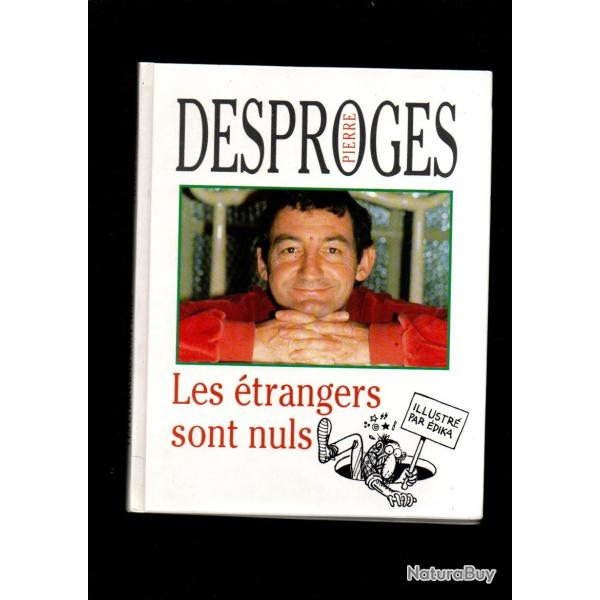 les trangers sont nuls  de pierre desproges illustr par dika