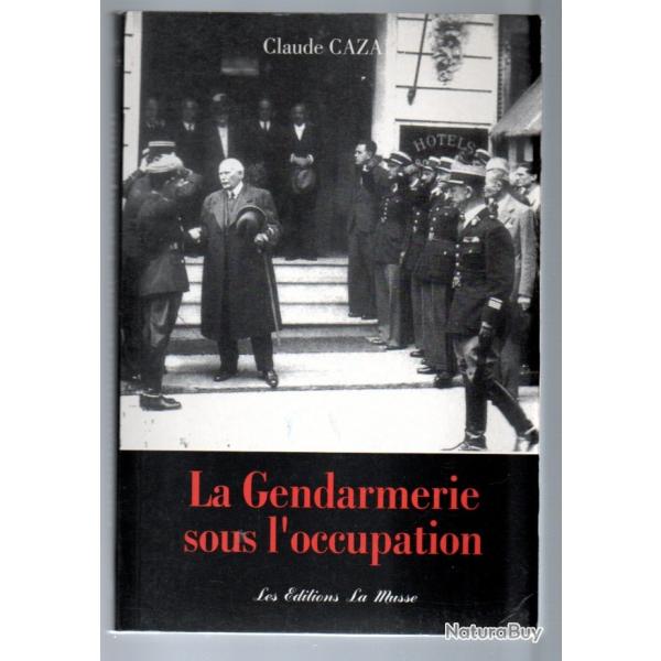 la gendarmerie sous l'occupation de claude caza