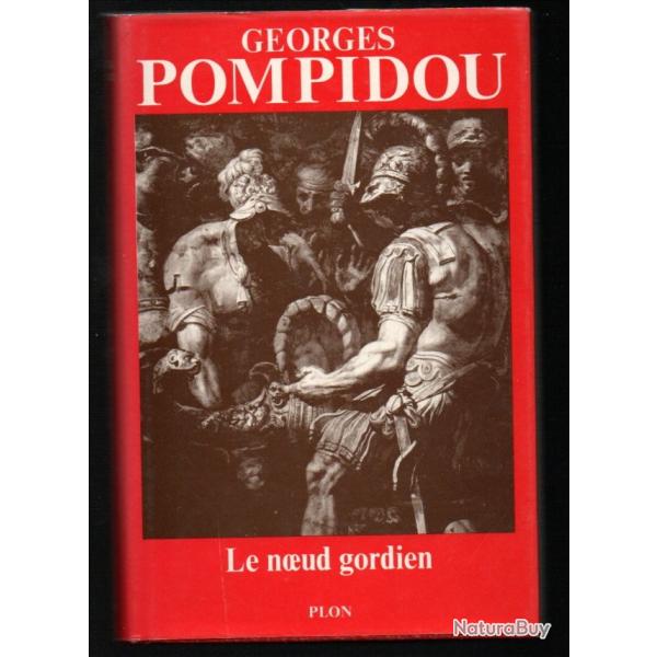 georges pompidou le noeud gordien politique franaise