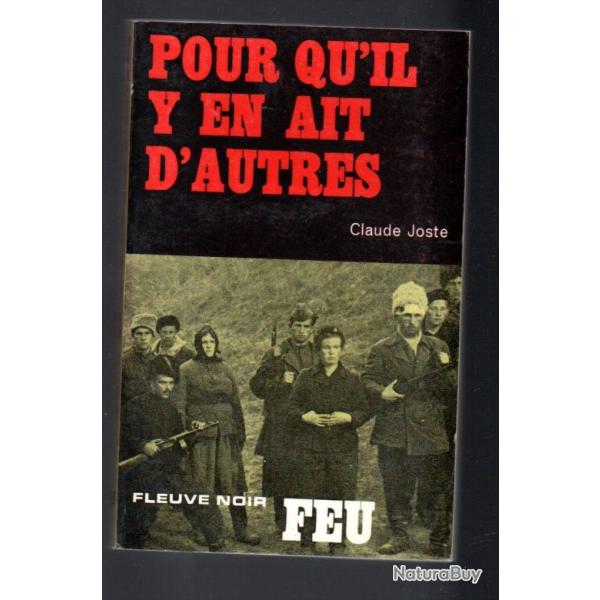 pour qu'il y en ait d'autres collection feu fleuve noir de claude joste maquis yougoslaves