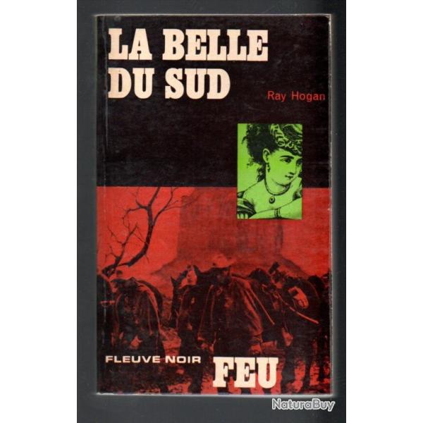 la belle du sud  collection feu fleuve noir de ray hogan, guerre de s�cession