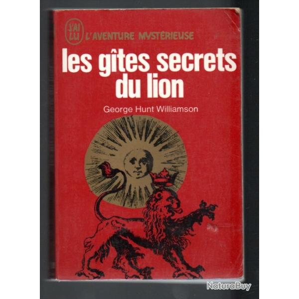 les gites secrets du lion de george hunt williamson l'aventure myst�rieuse j'ai lu