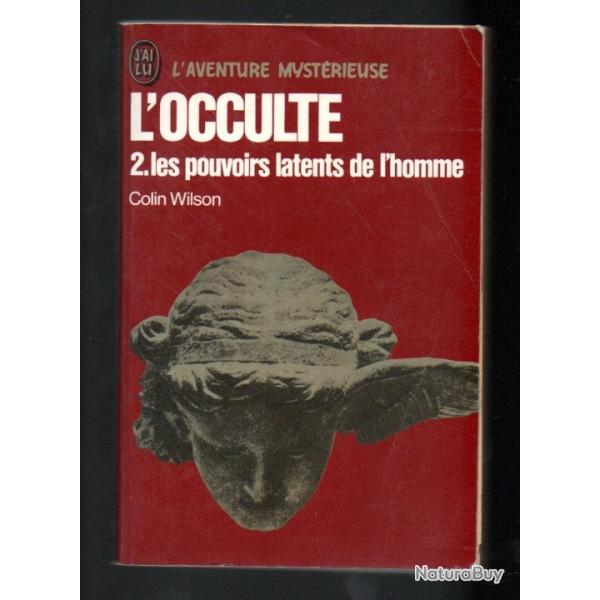 l'occulte 2 les pouvoirs latents de l'homme colin wilson  l'aventure myst�rieuse j'ai lu