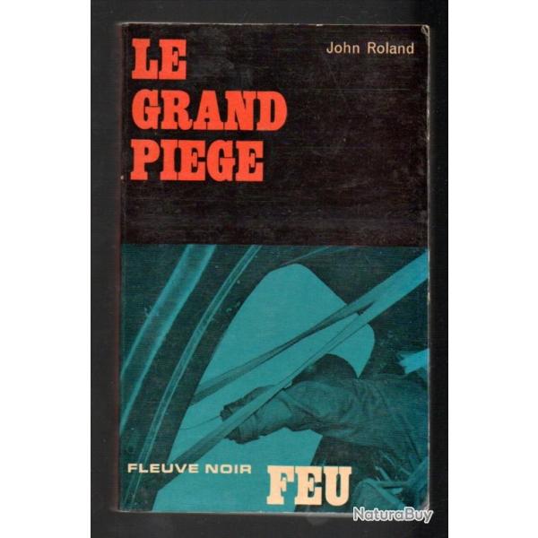 le grand pi�ge collection feu fleuve noir de john roland campagne d'allemagne