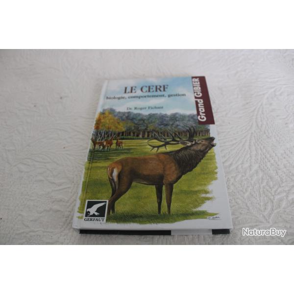 Le cerf, biologie, comportement, gestion. Dr. Roger Fichant