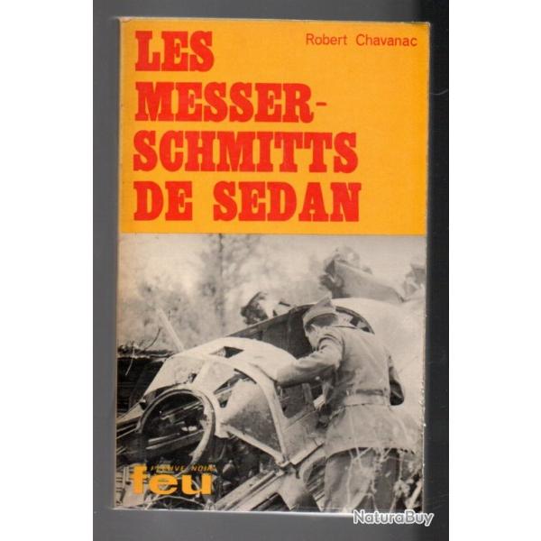 les messerschmitts de sedan  collection feu fleuve noir de robert chavanac