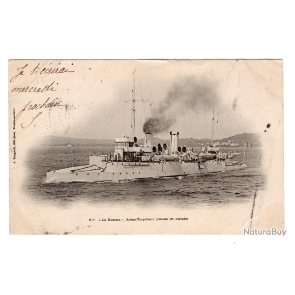 CPA - MARINE Militaire  - Le Dunois Aviso-Torpilleur !vitesse 21 noeuds ! N�238