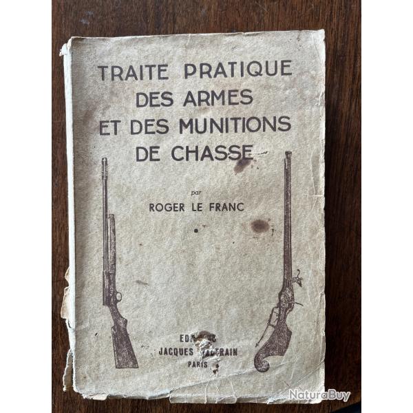 Trait pratique des armes et des munitions de chasse par Roger LE FRANC