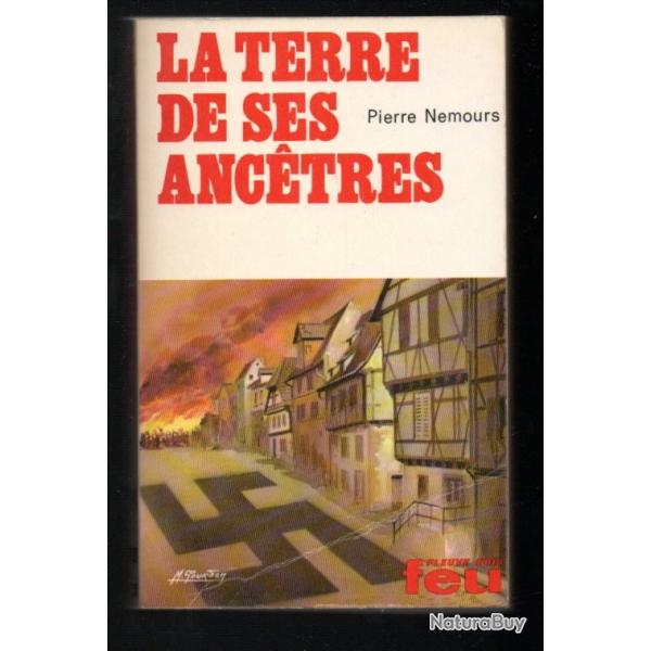 la terre de ses anc�tres collection feu fleuve noir de pierre nemours troupes de montagne