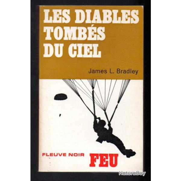 les diables tomb�s du ciel collection feu fleuve noir de james l.bradley commandos parachutistes