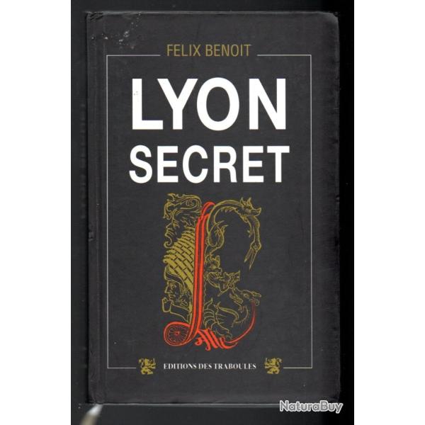 lyon secret de felix benoit