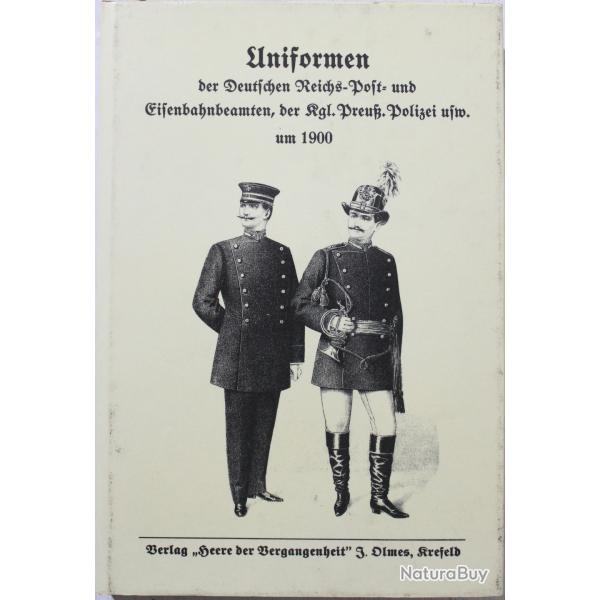 Les uniformes des fonctionnaires des postes et des chemins de fer et de la Police prussienne 1900