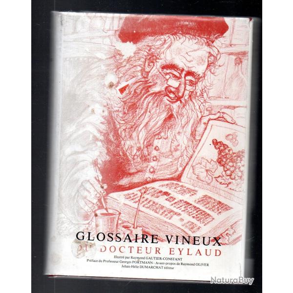 Glossaire Vineux du Docteur Eylaud Illustr� par Gautier Constant , vins, vignes termes divers