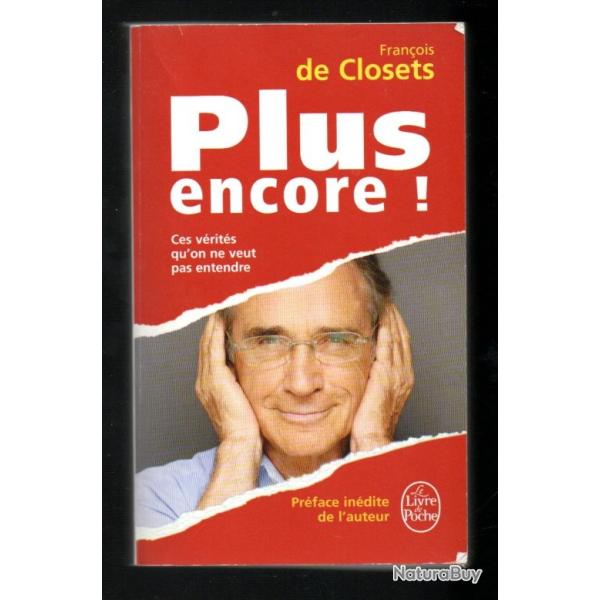 plus encore ces v�rit�s qu'on ne veit pas entendre de fran�ois de closets livre de poche 30705