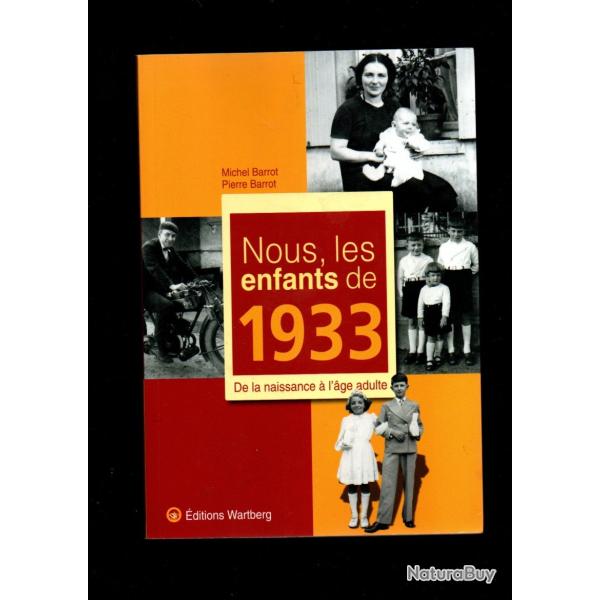 nous les enfants de 1933 de la naissance � l'age adulte michel et pierre barrot