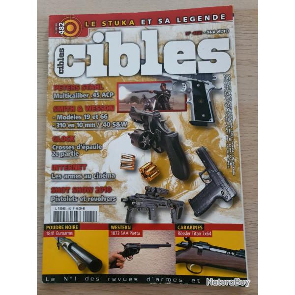 Revue Cible N� 482 Smith & Wesson 19 et 66 Glock 1873 SAA Pietta mitrailleuses Maxim