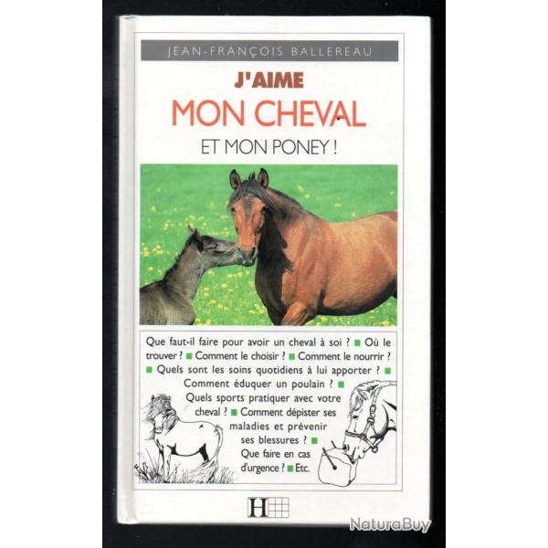 j'aime mon cheval et mon poney de jean-fran�ois ballereau