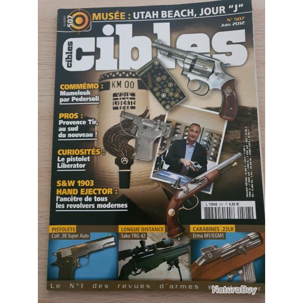 Revue Cible N� 507 Utah Beach Mamelouk Liberator Smith & Wesson  1903 Colt 38 Sako TRG 42 Erma M1