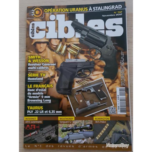 Revue Cible N� 512 Stalingrad S&W Le Fran�ais Arm�e Taurus Ar15 Weatherby Remington 7615