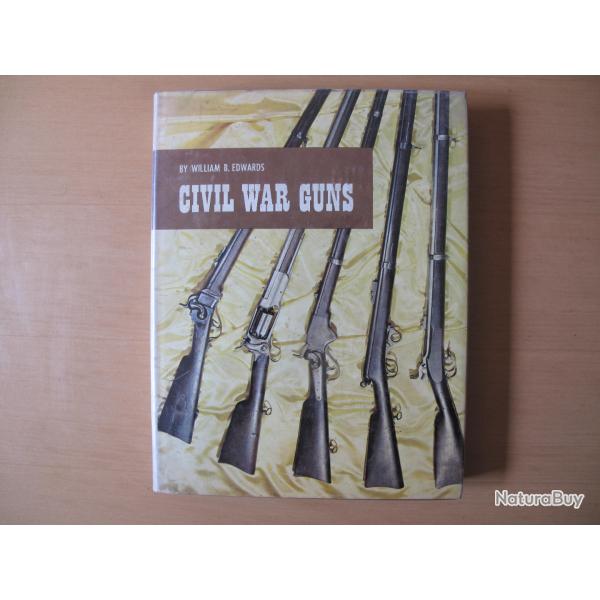 LIVRE TRES COMPLET SUR LES ARMES DE LA GUERRE CIVILE AMERICAINE