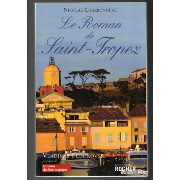 le roman de saint-tropez de nicolas charbonneau le roman des lieux magiques