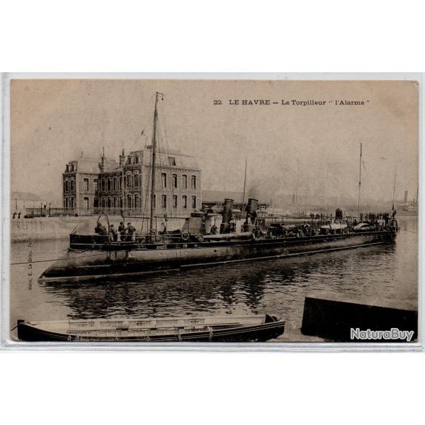 CPA- Marine Militaire -LE HAVRE - Le Torpilleur " l Alarme "N�1289