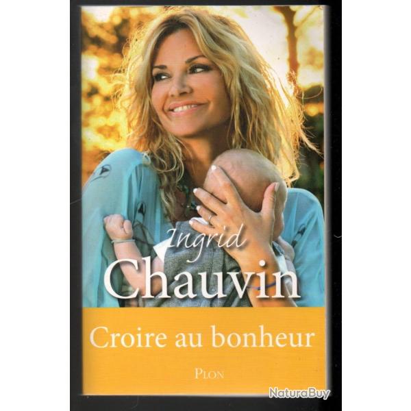 croire au bonheur d'ingrid chauvin