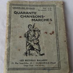 WW1/2 FRANCE LIVRET DE CHANTS/CHANSONS DES SOLDATS FRANCAIS 40 CHANSONS MARCHES