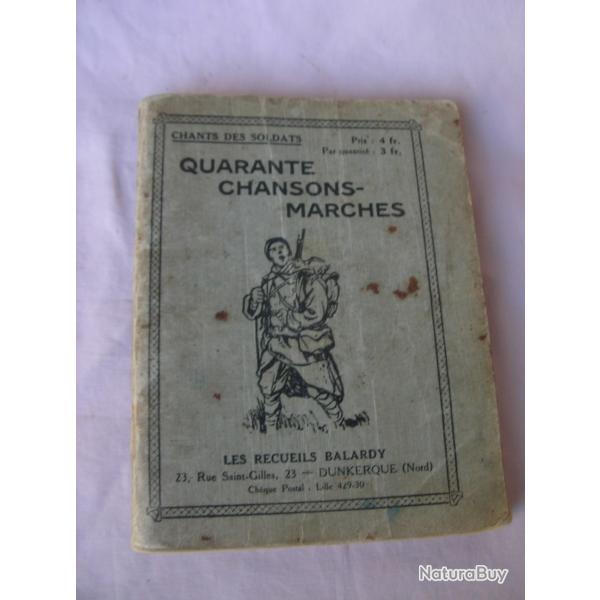 WW1/2 FRANCE LIVRET DE CHANTS/CHANSONS DES SOLDATS FRANCAIS 40 CHANSONS MARCHES