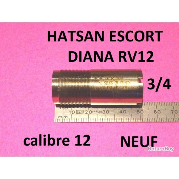 3/4 choke NEUF fusils HATSAN ESCORT DIANA RV12 calibre 12 - VENDU PAR JEPERCUTE (SI219)