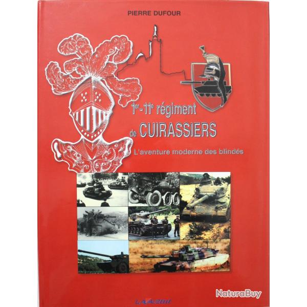 Livre 1er-11e Rgiment de Cuirassiers - L'aventure moderne des blinds