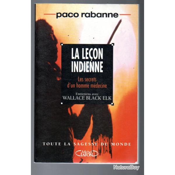 la le�on indienne , les secrets d'un homme m�decine entretiens avec wallace black elk