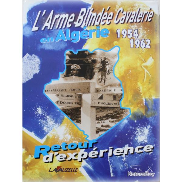 Livre L'Arme Blinde Cavalerie en Algrie 1954-1962 : Retour d'exprience