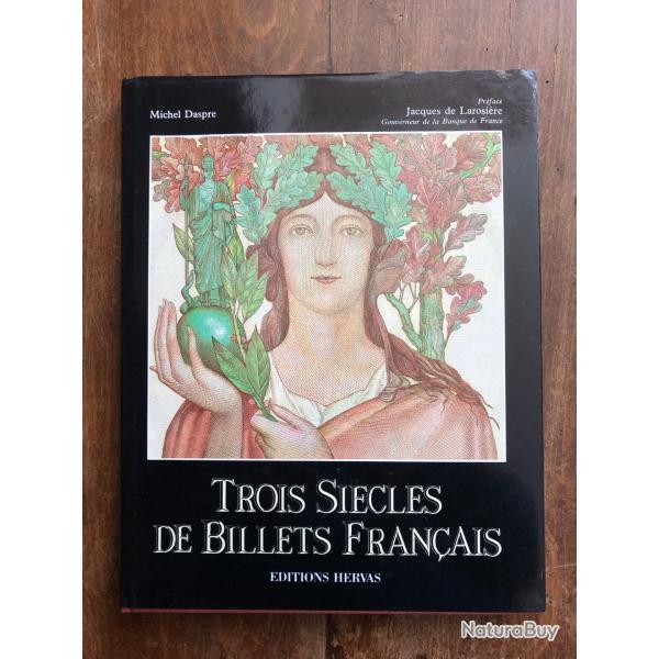 Trois sicles de billets franais, Michel Daspre - ditions Hervas 1990