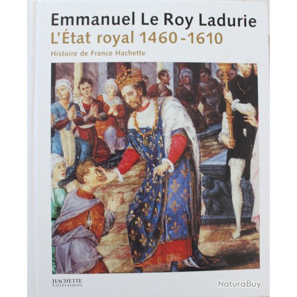 Livre L'tat royal 1460-1610 de E. Le Roy Ladurie