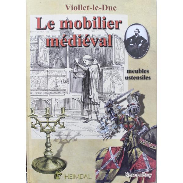 Livre Le Mobilier Mdival - Meubles, Ustensiles de Eugne Viollet-le-Duc