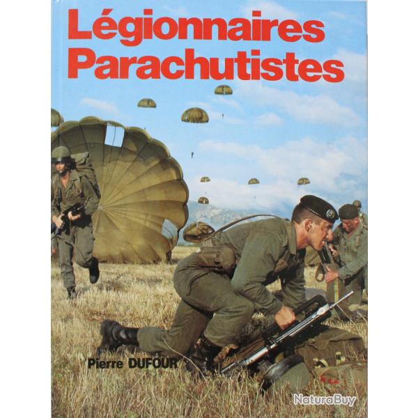 Livre Lgionnaires Parachutistes de Pierre Dufour
