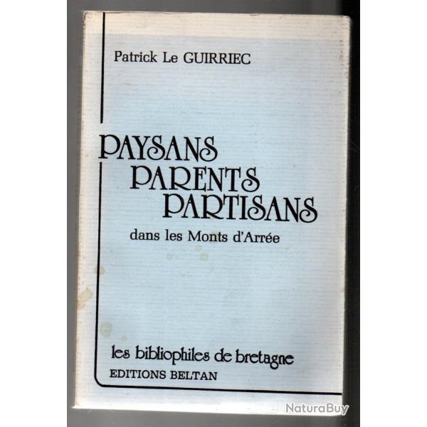 Paysans Parents Partisans dans les Monts d'Arr�e patrick le guirriec les bibliophiles de bretagne
