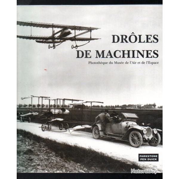droles de machines collection envols 2, paul andr� , pionniers de l'aviation