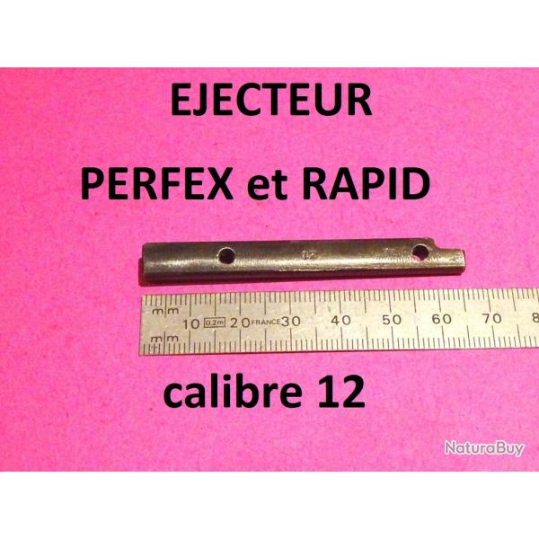 ejecteur fusil PERFEX et RAPID calibre 12 MANUFRANCE - VENDU PAR JEPERCUTE (D22C1033)